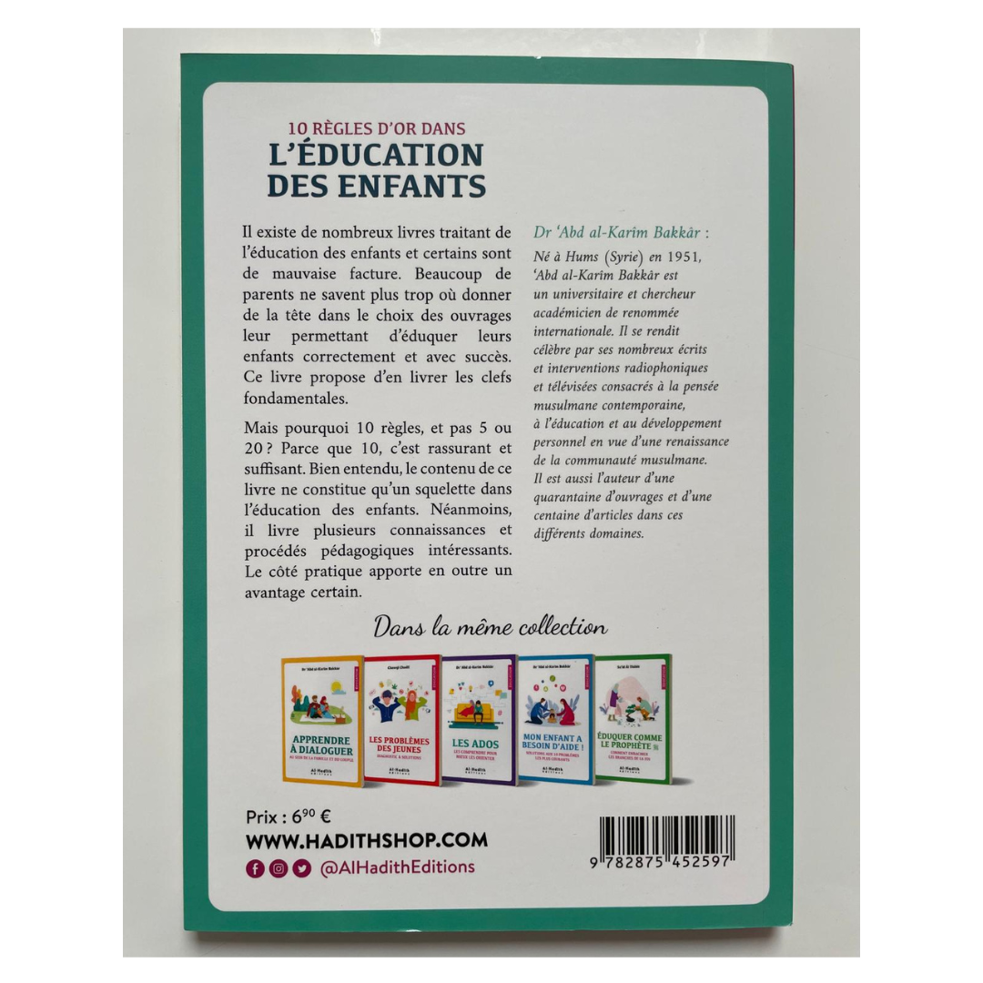 10 Règles d'Or dans l'Éducation des Enfants | Dr 'Abd al-Karîm Bakkâr | Éditions Al-Hadîth