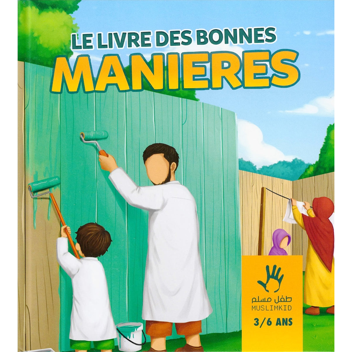 Le Livre des Bonnes Manières 3-6 ans – Apprendre les Valeurs Islamiques pour Enfants - Muslimkid