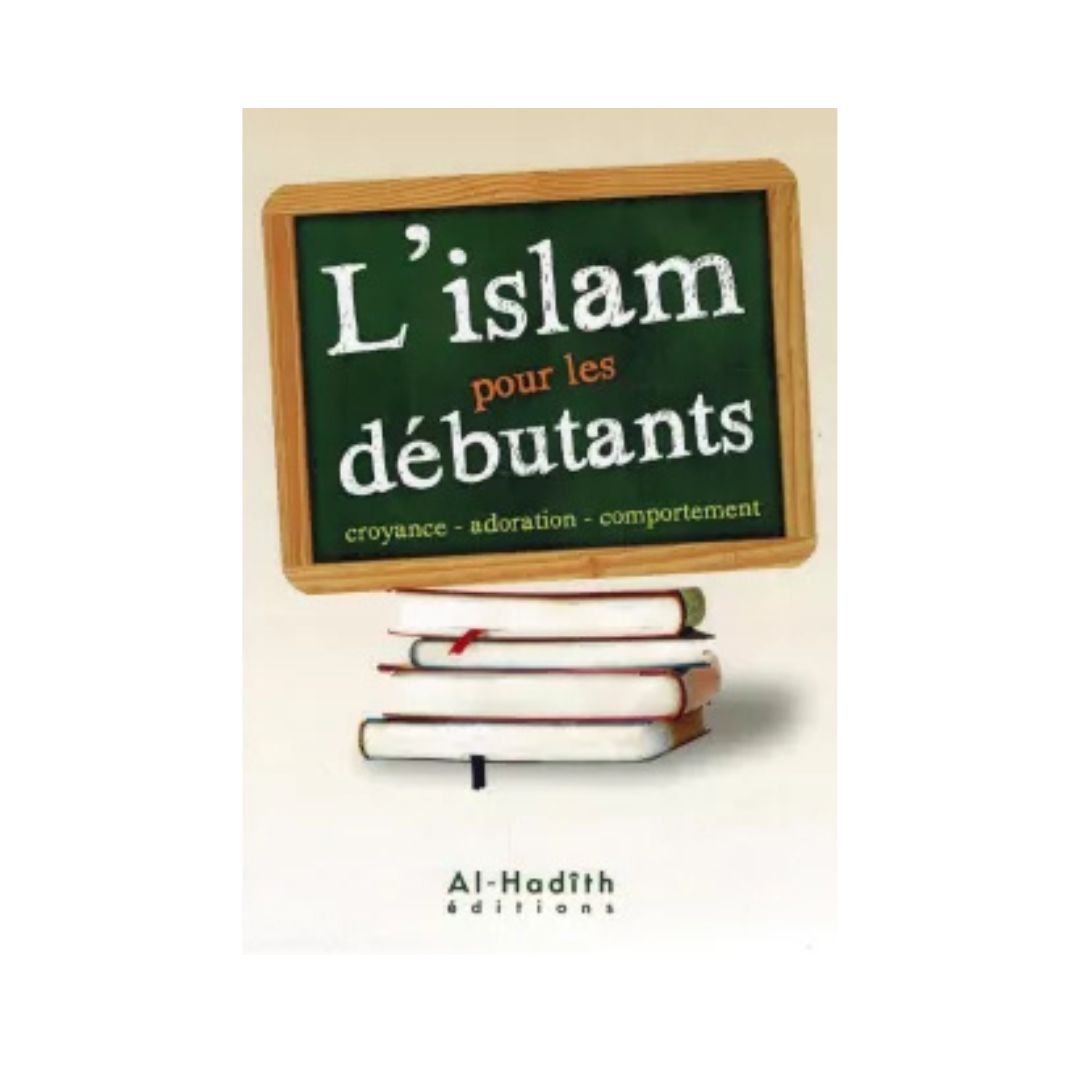L’islam pour les débutants – Livre cartonné sur les piliers de l’islam et les bienséances islamiques – Guide complet pour musulman