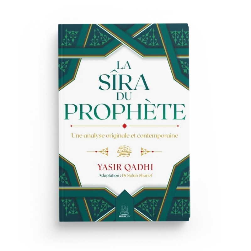 La Sîra du Prophète – Yasir Qadhi | Analyse contemporaine de la vie du Prophète Muhammad
