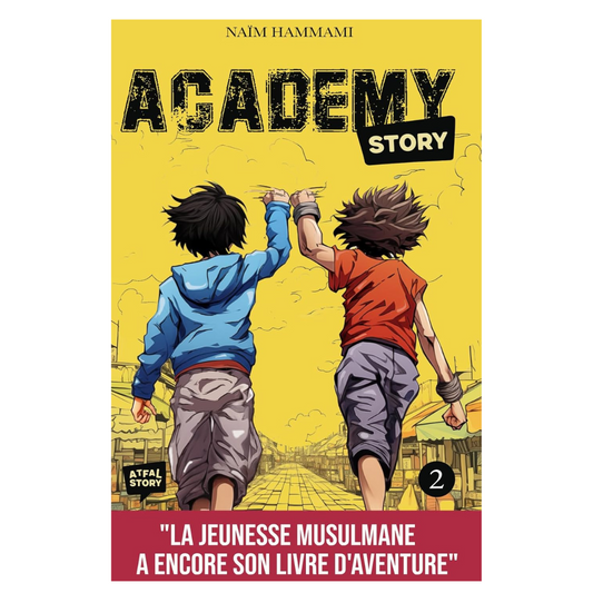 Academy Story - Tome 2 | Naïm Hammami | Roman d'Aventure Musulman pour Enfants