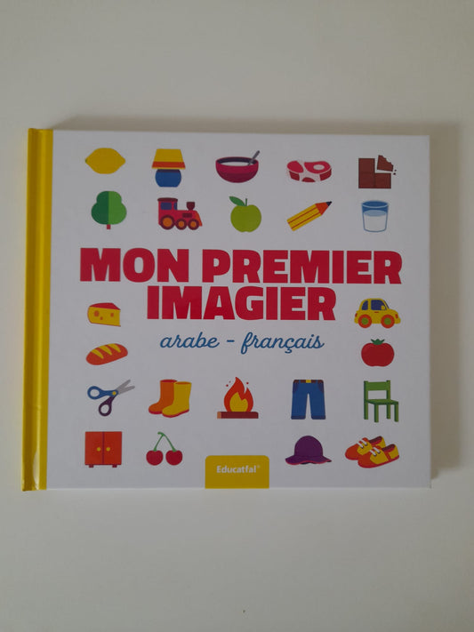 Mon Premier Imagier Arabe/Français - Livre éducatif pour enfants | Educatfal