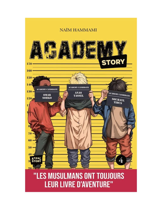 Academy Story - Tome 4 | Naïm Hammami | Roman d'Aventure Musulman pour Enfants