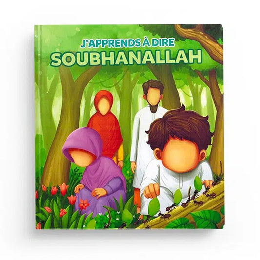J'APPRENDS À DIRE SOUBHANALLAH - Livre éducatif pour enfants | Muslimkid Éditions
