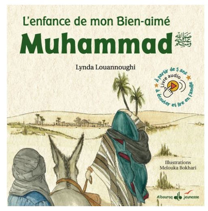 L'enfance de mon Bien-aimé Muhammad : Un conte poétique en rimes sur la jeunesse du Prophète