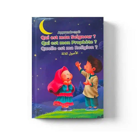 Les Trois Fondements pour les Enfants – Livre éducatif sur la croyance islamique | MUSLIMKID
