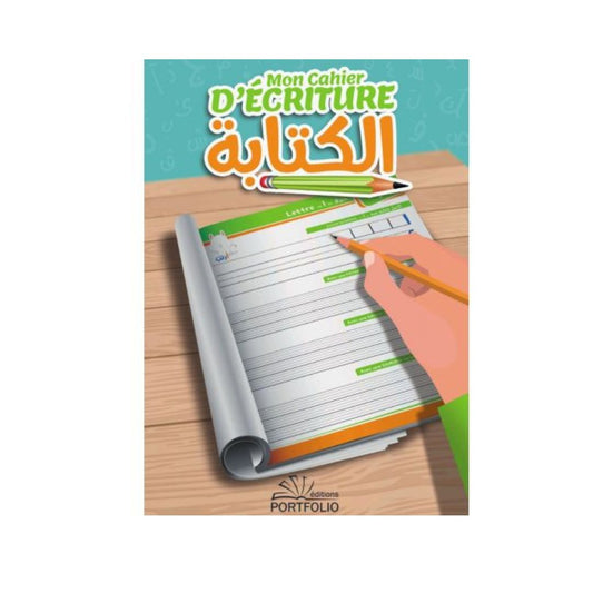 Mon cahier d’écriture – J’apprends les lettres arabes – Apprentissage de l’alphabet arabe pour enfants – Éditions Portfolio