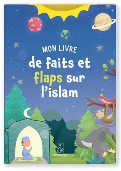 Mon livre de faits et de flaps sur l'Islam - Livre éducatif pour enfants - Éditions Hadieth Benelux