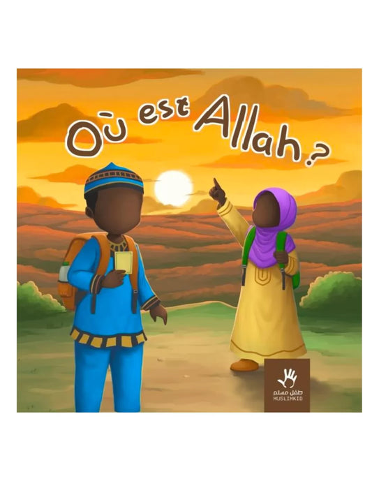 Où est Allah ? – Livre éducatif islamique pour enfants | Muslimkid Éditions