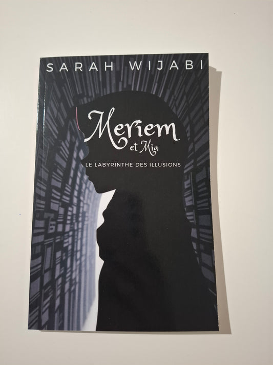 Meriem et Mia, Le Labyrinthe des illusions - Tome 2 – Aventure fantastique et mystères – WIJABI